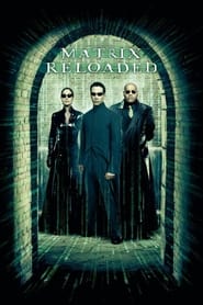 The Matrix Reloaded 2003 (ماتریکس: بارگذاری مجدد)